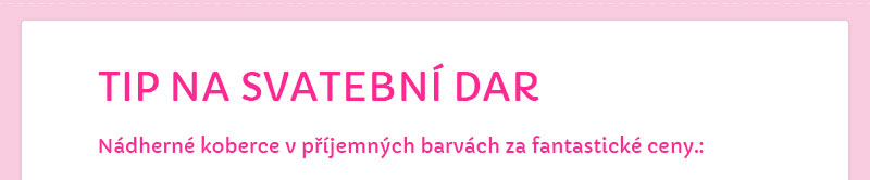 Tip na svatebn� dat - n�dhern� koberce v p��jemn�ch barv�ch za fantastick� ceny